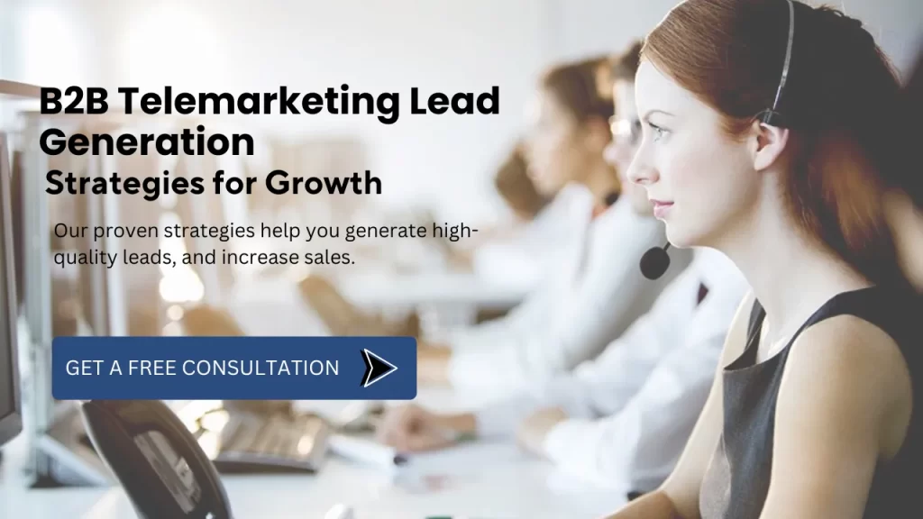 B2B Telemarketing Lead Generation: Strategies for Growth