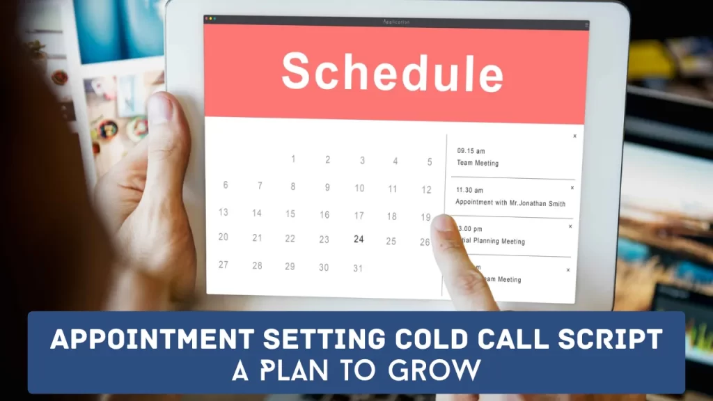 Appointment Setting Cold Call Script: A Plan To Grow