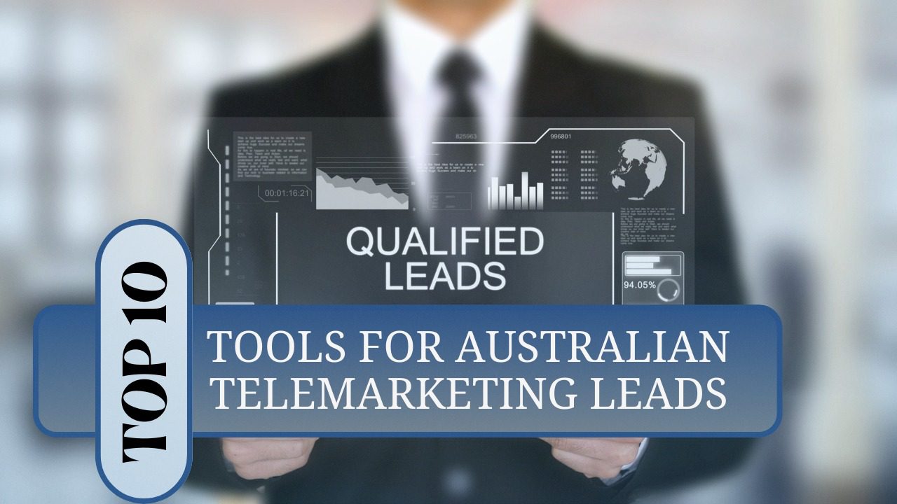 Top 10 Tools for Australian Telemarketing Leads