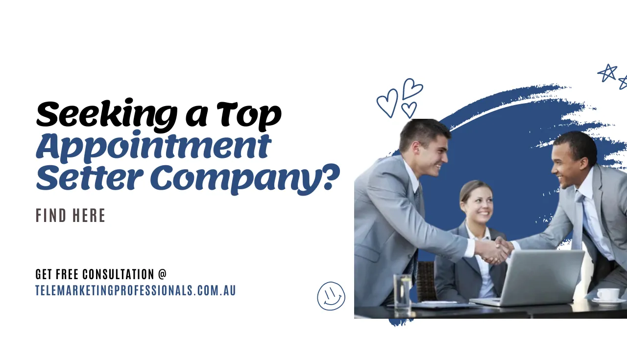 Seeking a Top Appointment Setter Company? Find Here