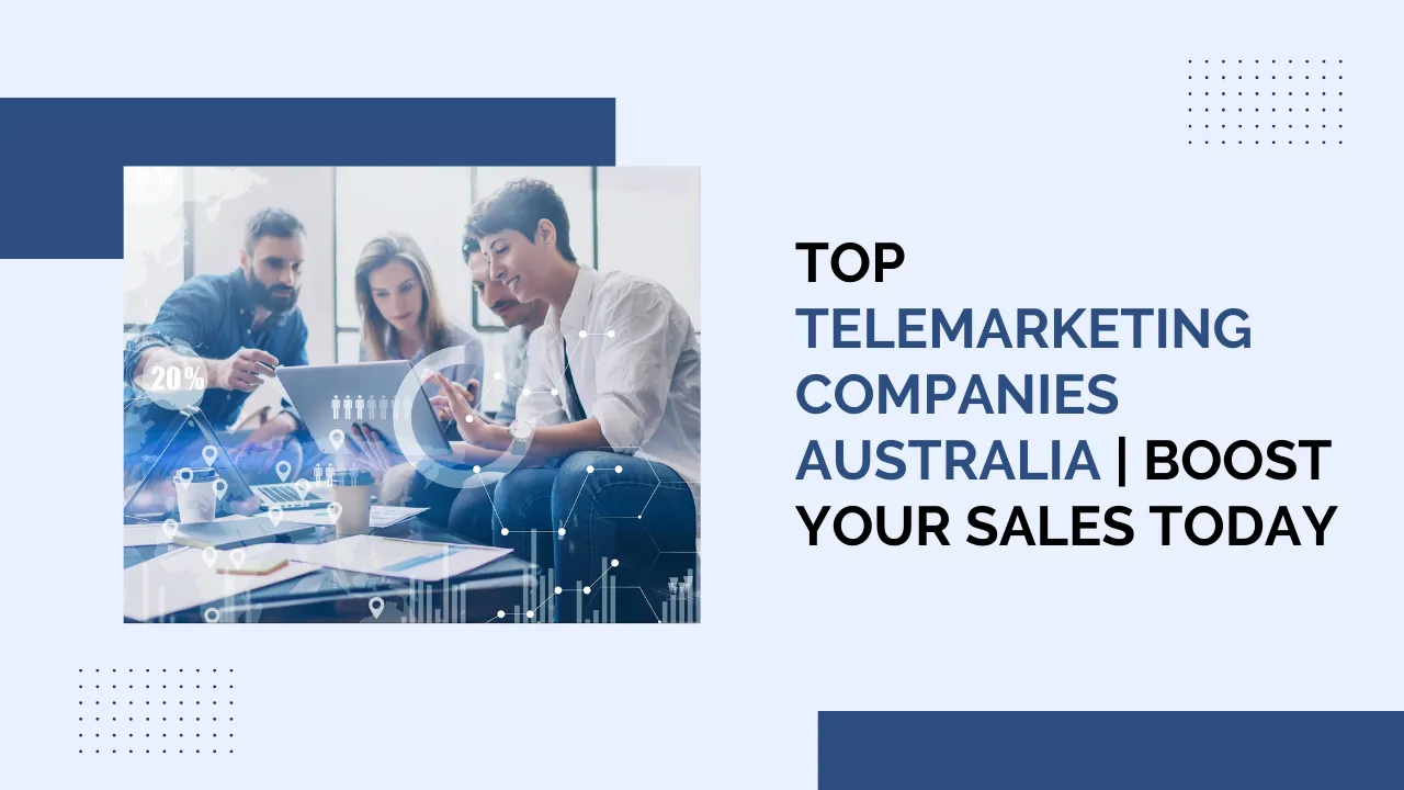 Top Telemarketing Companies Australia | Boost Your Sales Today