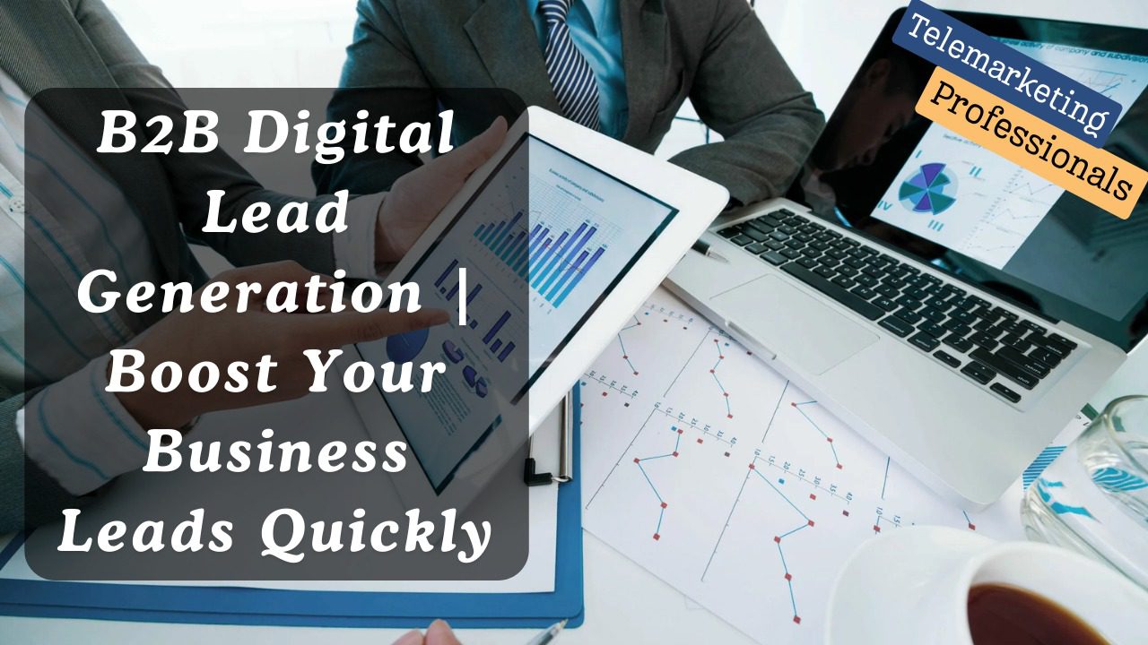 B2B Digital Lead Generation | A Quick Way To Generate Leads