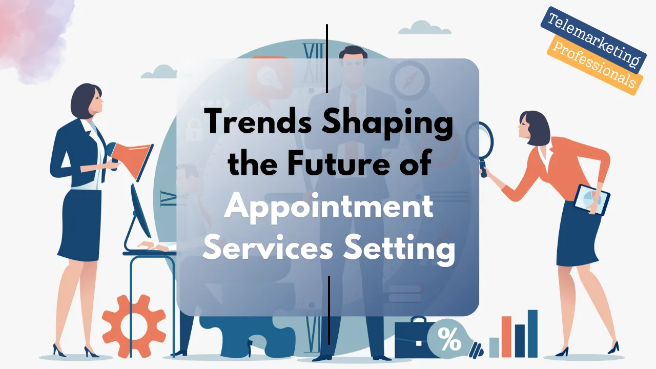 Trends Shaping the Future of Appointment Services Setting