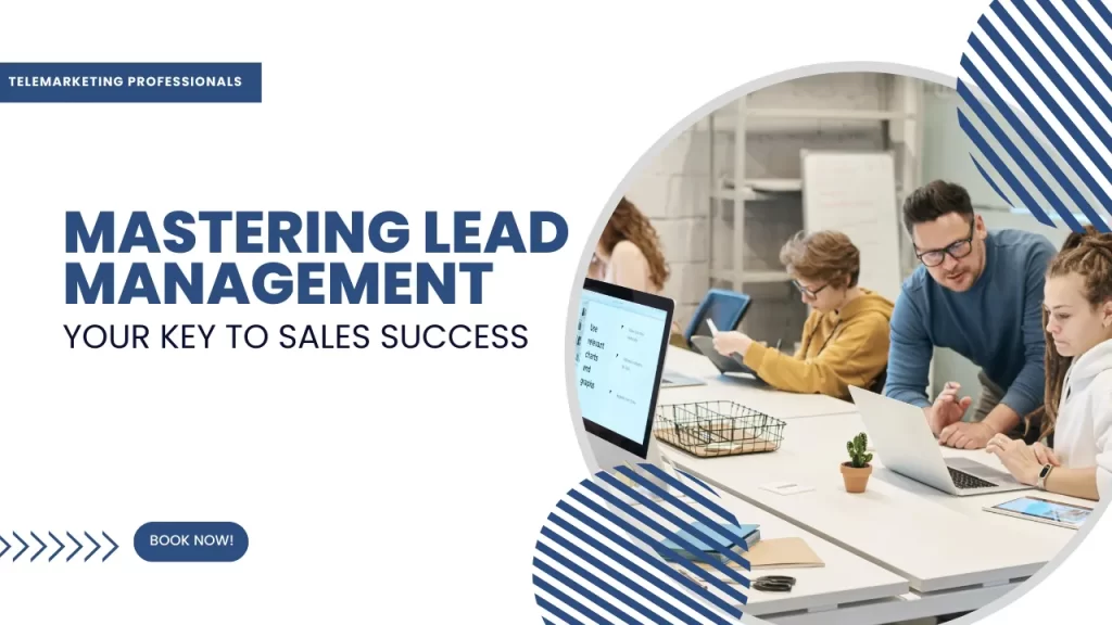 Mastering Lead Management: Your Key to Sales Success