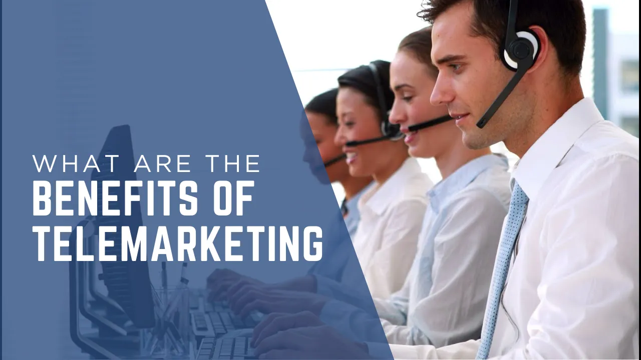 What are the Benefits of Telemarketing