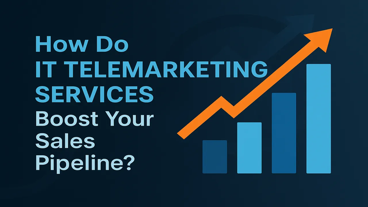 How Do IT Telemarketing Services Boost Your Sales Pipeline?