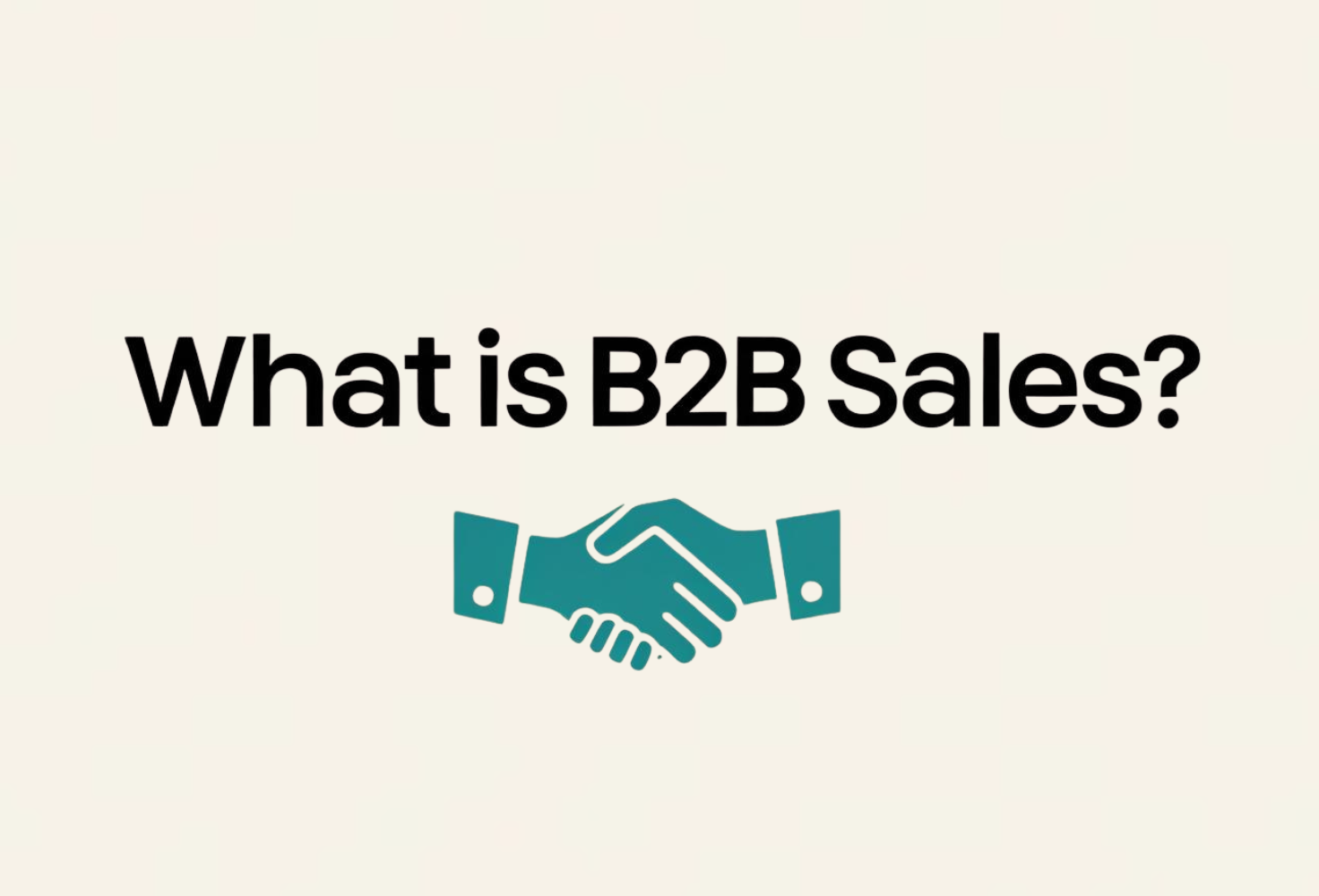 What is B2B Sales?