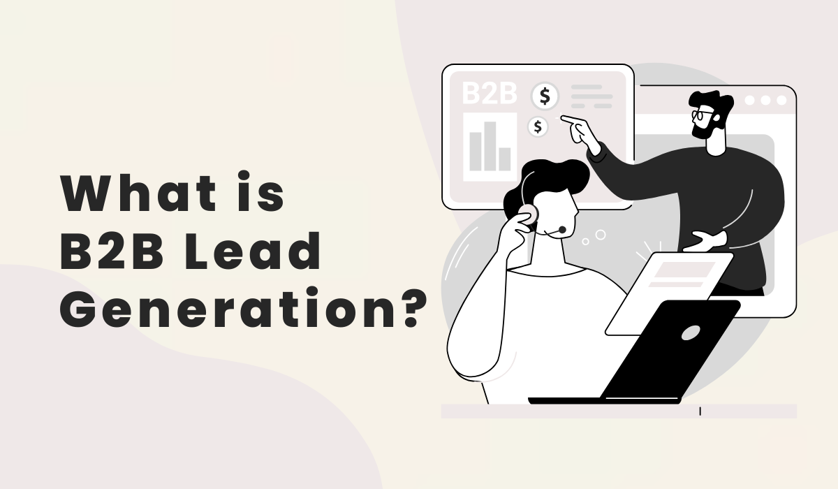 What is B2B Lead Generation?